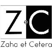 Zaha Et Cetera